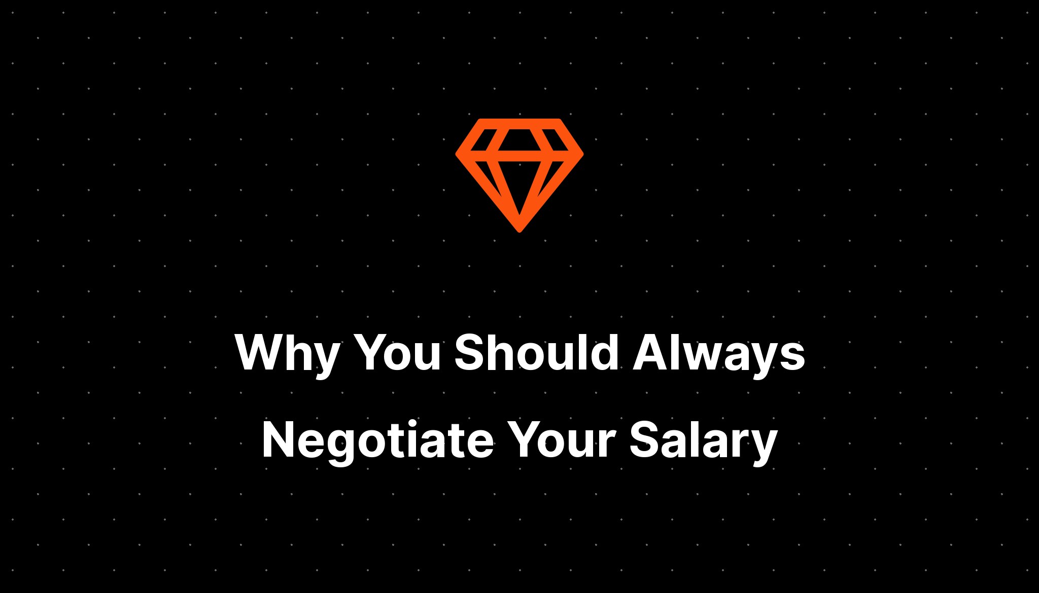 Why You Should Always Negotiate Your Salary Violet Guo